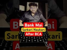 Bank mai SARKARI NAUKARI After BCA?