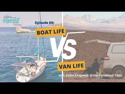 Van Life vs Sailboat Life - The Best of Both Worlds?