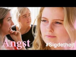 SIG DET HØJT - Vi taler om angst