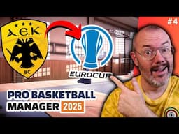 EUROCUP DEBUT! AEK Athens Basketball Club Season 2 | PBM 25 | Pro Basketball Manager 2025