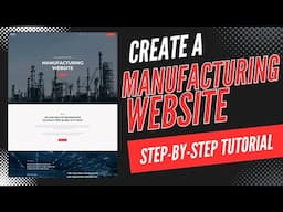 How To Create A Manufacturing Website 🔥 - (Manufacturing Website Design Tutorial!)