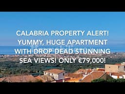 Calabria Property Alert! YUMMY, Huge Apartment with Drop Dead Stunning Sea Views! Only €79,000!