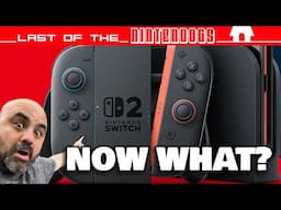 SWITCH 2 IS REAL, NOW WHAT? | Last of the Nintendogs 177