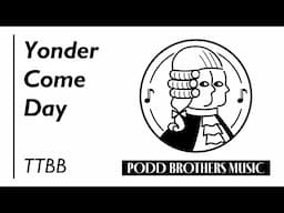 Yonder Come Day (TTBB Choir) - Arranged by Adam and Matt Podd