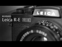 Leica R-E Review