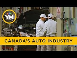 Canada’s Auto Industry Concerned About Delayed Tariffs | Your Morning