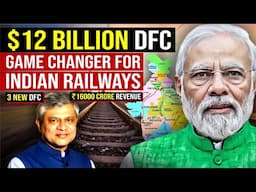 Dedicated Freight Corridor Transform Indian Railways : Revenue Increase, 3 New DFC , Boost India GDP