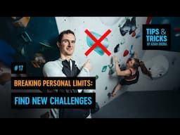 Breaking Personal Limits: Find New Climbing Challenges | ⚡ Tips & Tricks by Adam Ondra