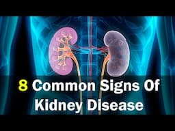 8 Signs You Might Have a Kidney disease | Kidney Failure Symptoms