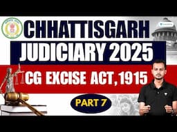 Chhattisgarh Judiciary 2025: CG Excise Act, 1915 | Part 7 | Pranjal Singh | Unacademy Judiciary