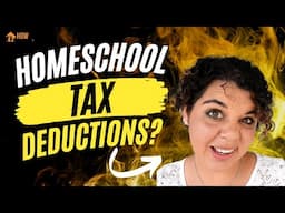 Why You Really DON'T want Homeschool Tax Deductions!