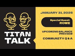 Titan Talk! Hosted by Isiah and Killgoon // January 31st feat. Rowe!