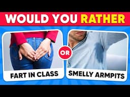 Would You Rather...? HARDEST Choices Ever! 😨😳 EMBARRASSING Situations Edition