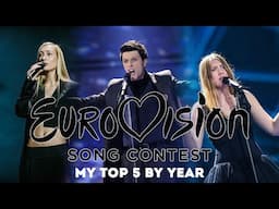 Eurovision Song Contest (2010 - 2022) | My Top 5 by year