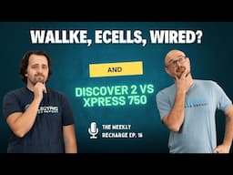 E-Bikes We Haven't Reviewed Wallke, Ecells, Wired?  And Velotric Discover 2 vs Lectric Xpress 750