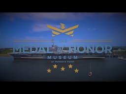 The Medal of Honor Museum at Patriots Point