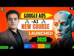 Google Ads Course with AI 2025 | Google Ads Course for Beginners | #googleadscourse #googleads2025