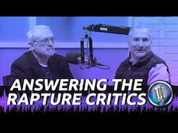 Answering the Rapture Critics | Ken Johnson