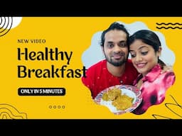 Healthy & Easy Breakfast | TheDKtales | Kukku & Deepa