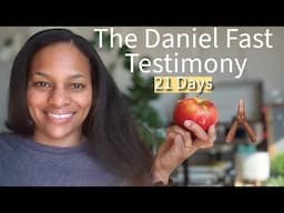 Daniel Fast for 21 Days : Prayers ANSWERED on DAY 21 (testimony, foods + raw footage of faith)🙏🏾