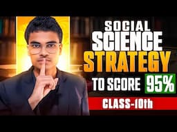 Social Science Strategy For Class 10th | History , Political and Geography | The only video you need