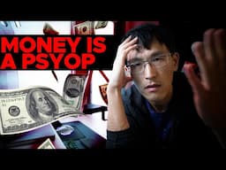 MONEY is a PSYOP. How they keep you Working.