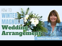 How To Make a Winter Magnolia Wedding Arrangement