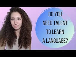 Is Talent Required for Learning a Language