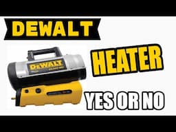 Stay Warm with the DeWalt 68,000 Heater