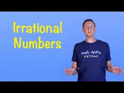 Irrational Numbers - Math Antics Extras