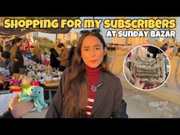 Shopping For My Subscribers at Sunday Bazar 🎁🛍️