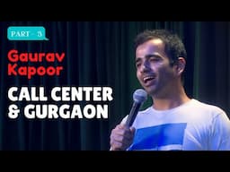 Gaurav Kapoor Latest Stand-up Comedy - Call Center & Gurgaon