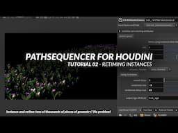 PathSequencer for Houdini - Basics02 - Retiming Instances