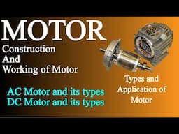 electric Motor working and construction | types of ac motor | types of dc motor