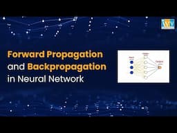 Forward Propagation and Backward Propagation | Neural Networks Tutorial for Beginners