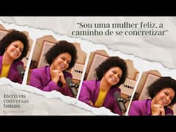 Sou uma mulher feliz, a caminho de se concretizar, com Cláudia Semedo