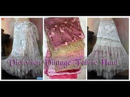 Victorian Lace Fabric Haul Dec 2016