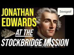 Jonathan Edwards at the Stockbridge Mission