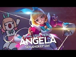 Asal Usul Hero Angela Senangkep Gw - MLBB Indonesia