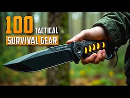 100 Coolest Tactical Survival Gear & Gadgets