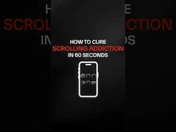 How to Cure Scrolling Addiction in 60 Seconds