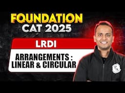 CAT 2025 | Foundation | Arrangements : Linear & Circular | MBA Wallah