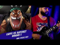 ONE PIECE OST - LUFFY VS RATCHET ROUND 1 // GUITAR COVER