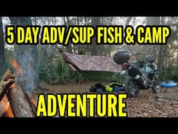 5 DAY MOTO ADV/SUP CAMP & FISHING ADVENTURE