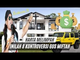 TERLALU SOMBONG!! Inilah 8 Kontroversi GUS MIFTAH