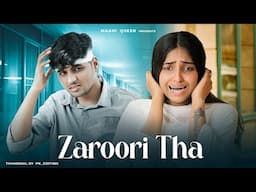 Zaroori Tha - Rahat Fateh Ali Khan | Heart Touching Love Story By Maahi Queen