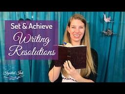 Get Your Book Written: How to Set Writing New Year’s Resolutions