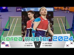 Korea Masters 2024 | Wow Aaron CHIA/SOH WOOI YIK (MAS) vs KIM JAE HYEON /LEE SANG WON (KOR)