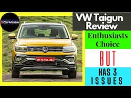 2021 VW Taigun 1.5 GT TSI DSG Review | CONSIDER these 3 ISSUES before Buying (At The End)| CarMaster