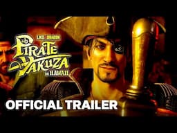 Like a Dragon: Pirate Yakuza in Hawaii | Story Trailer